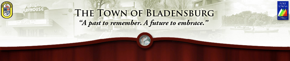 Town of Bladensburg: A past to remember. A future to embrace.